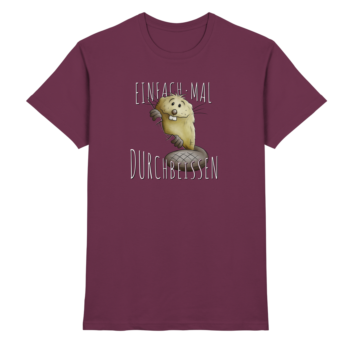 Einfach mal Durchbeissen Biber - Premium Shirt