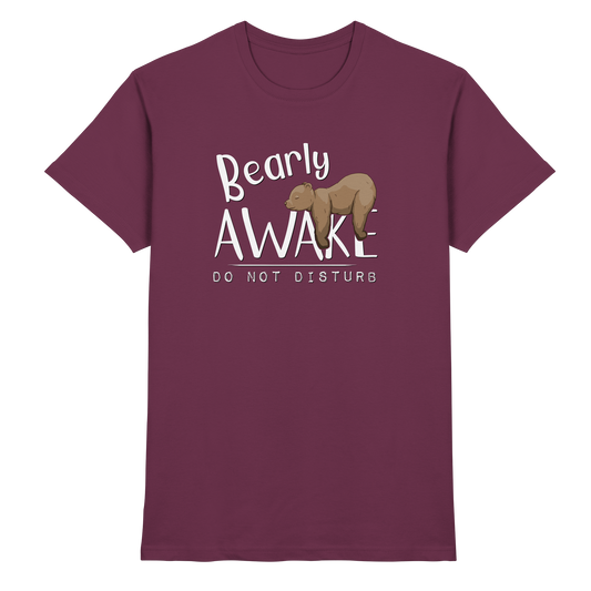 Bearly Awake Bitte nicht stören Bär - Premium Shirt