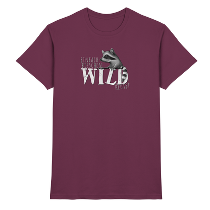 Bisschen wild heute! Waschbär - Premium Shirt