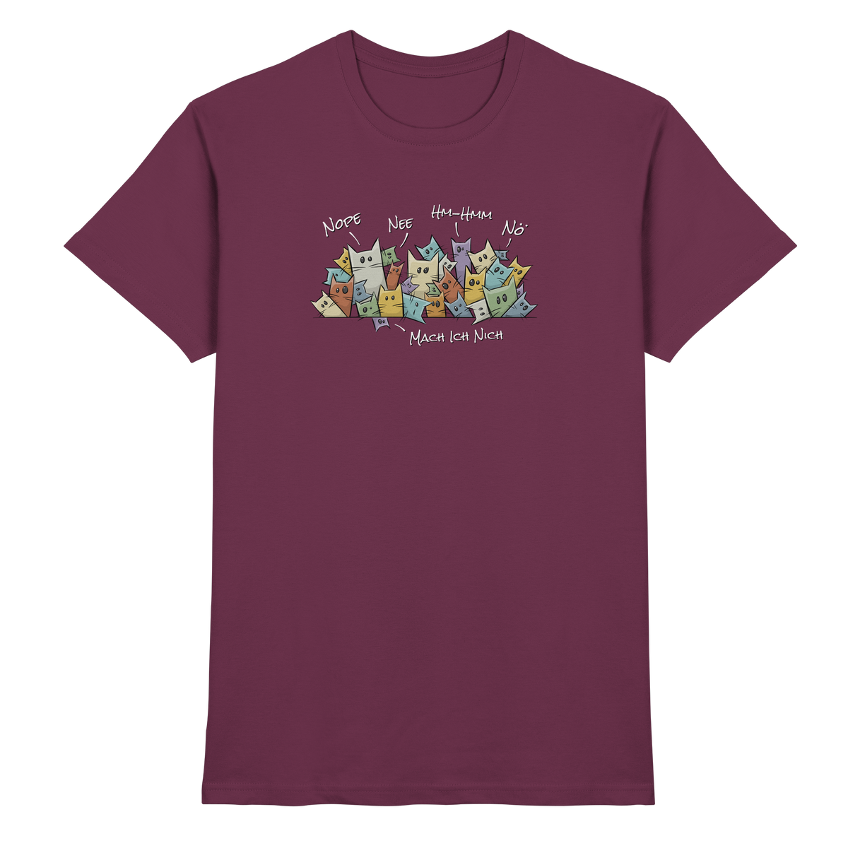 Nope, Nee, Nö Katzen - Premium Shirt