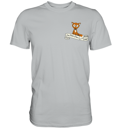 Oh For Fox Sake – Um Fuchses Willen - Premium Shirt