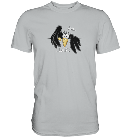 Joa Läuft Krähe gechillter Rabe - Premium Shirt