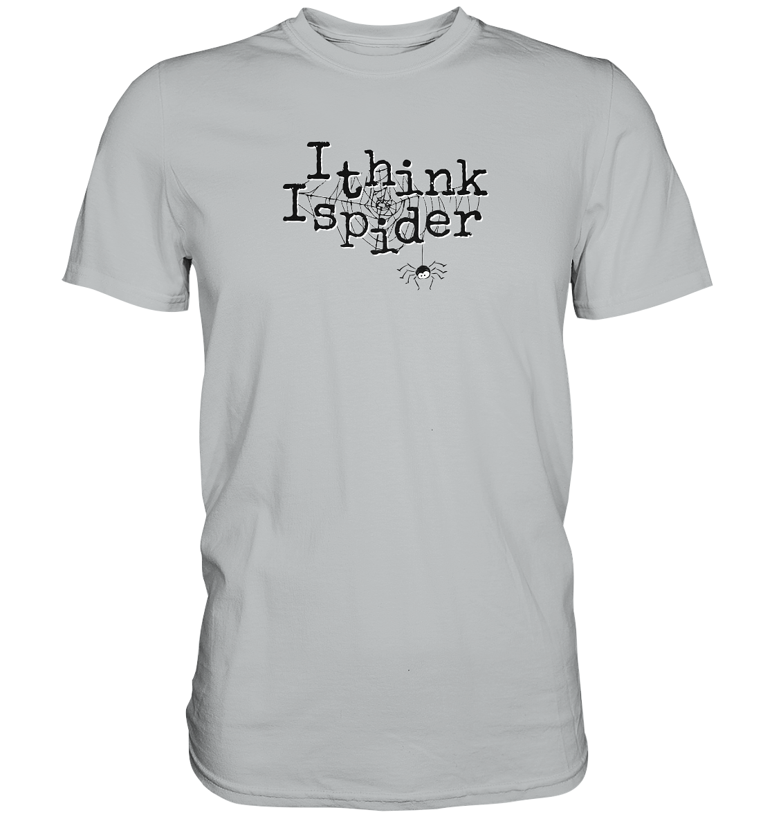 I think I spider - Spinne - Premium Shirt