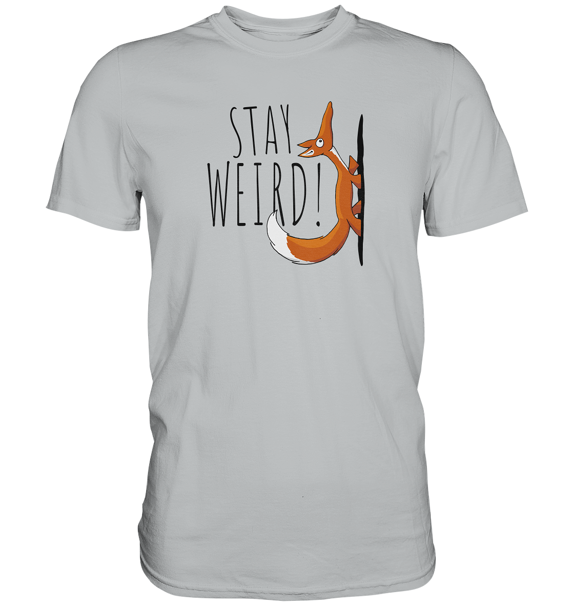 Stay Weird! Schräger Fuchs - Premium Shirt