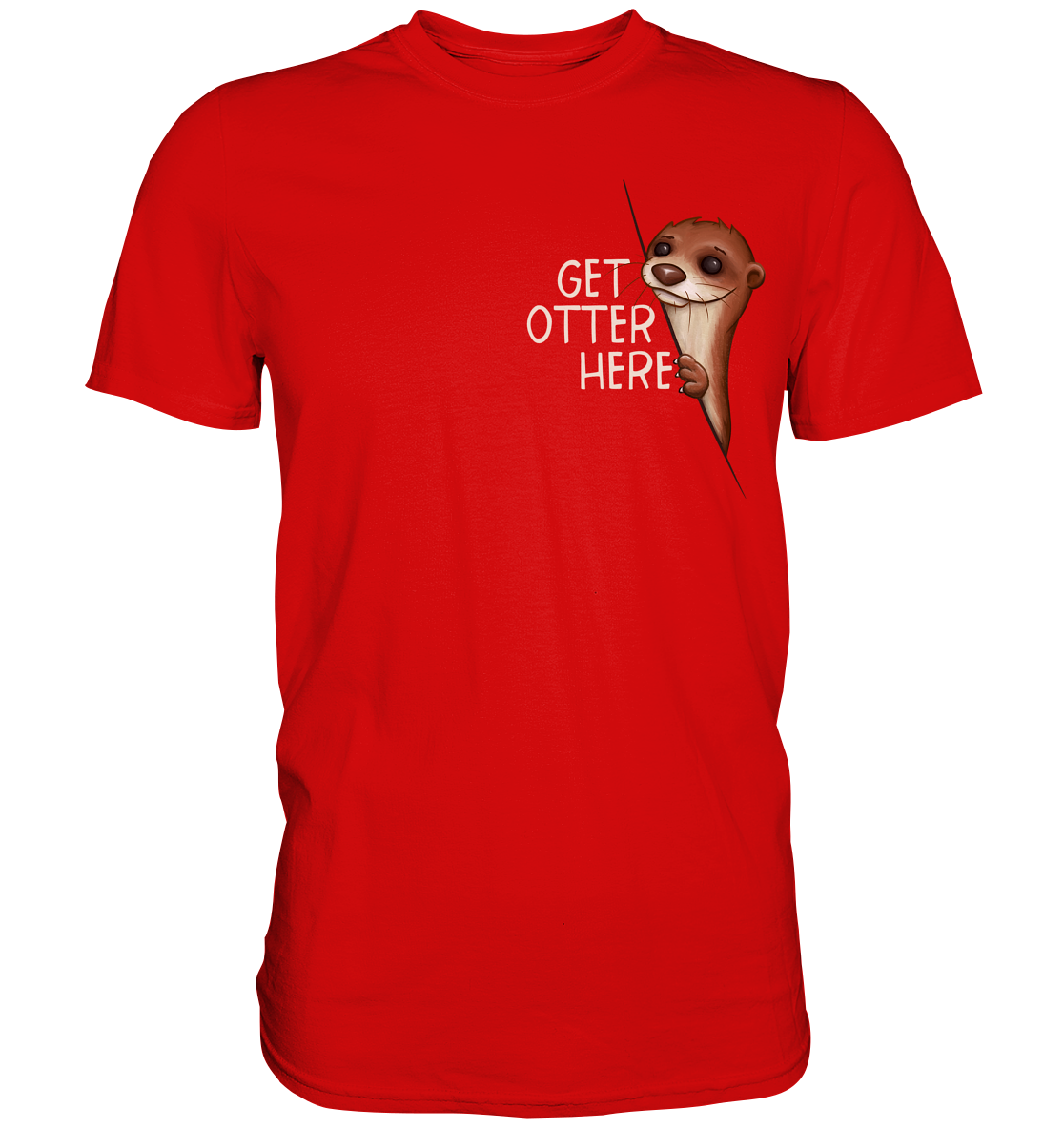 Get Otter Here | Lustiger Otter Kalauer - Premium Shirt