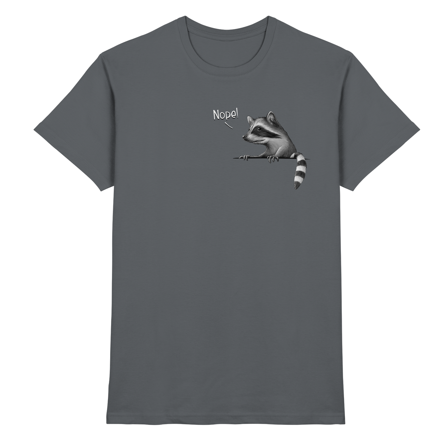 Nope! Frecher verwegener Waschbär - Premium Shirt