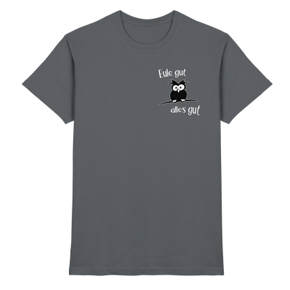Eule gut, alles gut - Premium Shirt