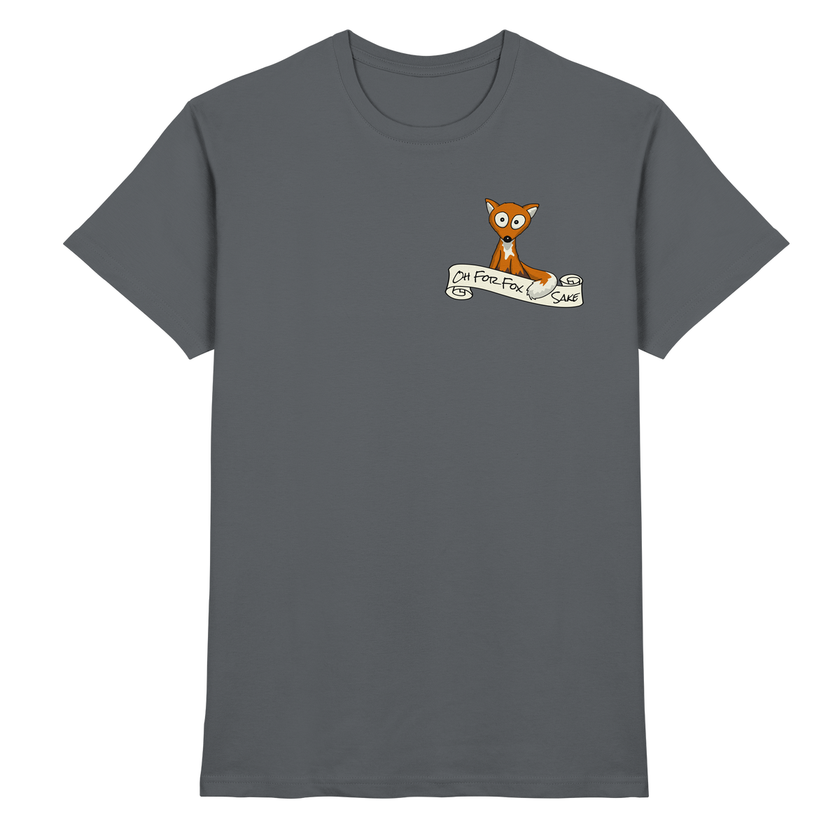 Oh For Fox Sake – Um Fuchses Willen - Premium Shirt