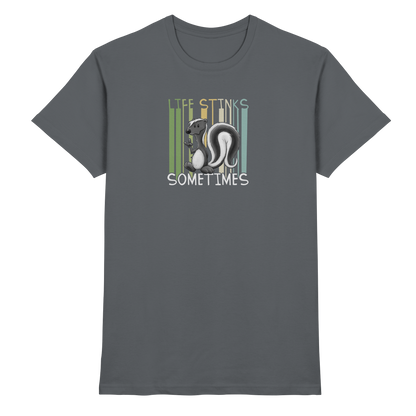 Life Stinks Sometimes Stinktier Weisheit - Premium Shirt
