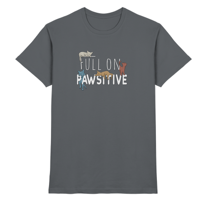 Full On Pawsitive! Gechillte Katzen - Premium Shirt
