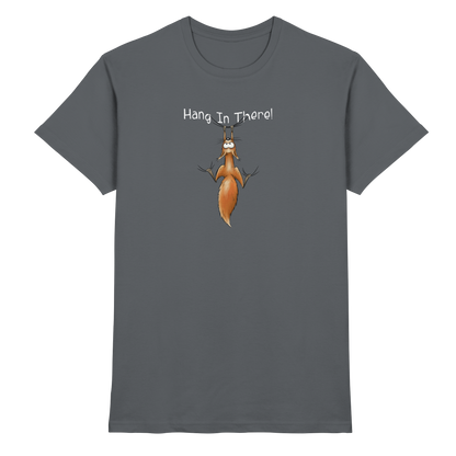 Hang In There | Lässiges Eichhörnchen - Premium Shirt