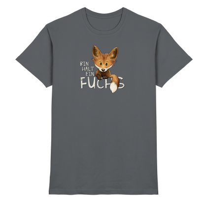 Bin halt ein Fuchs - Premium Shirt