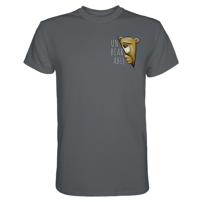 Unbearable – Unerträglich Bär - Premium Shirt
