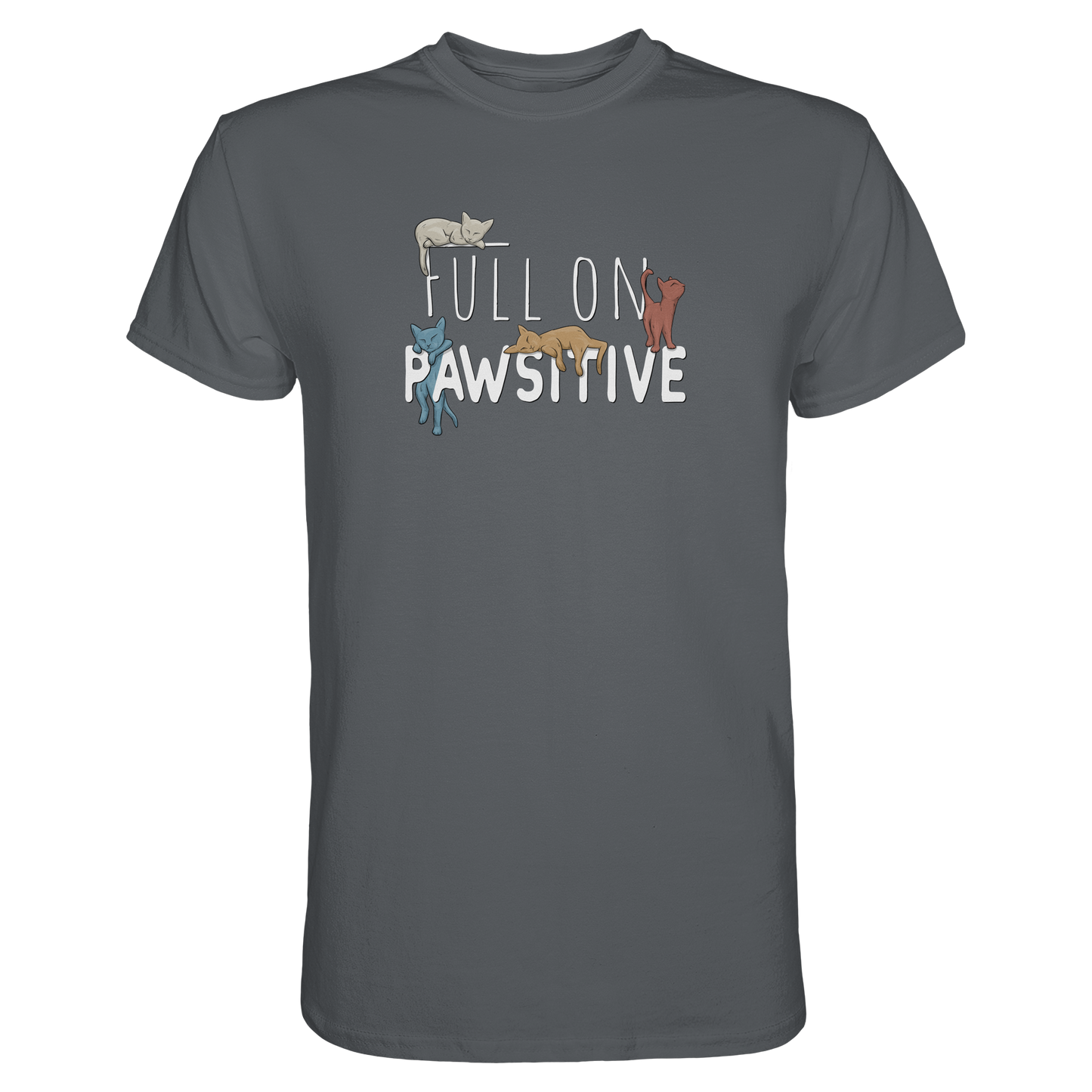 Full On Pawsitive! Gechillte Katzen - Premium Shirt