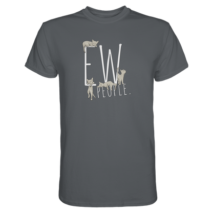Ew, People. Sarkastische Katzen - Premium Shirt