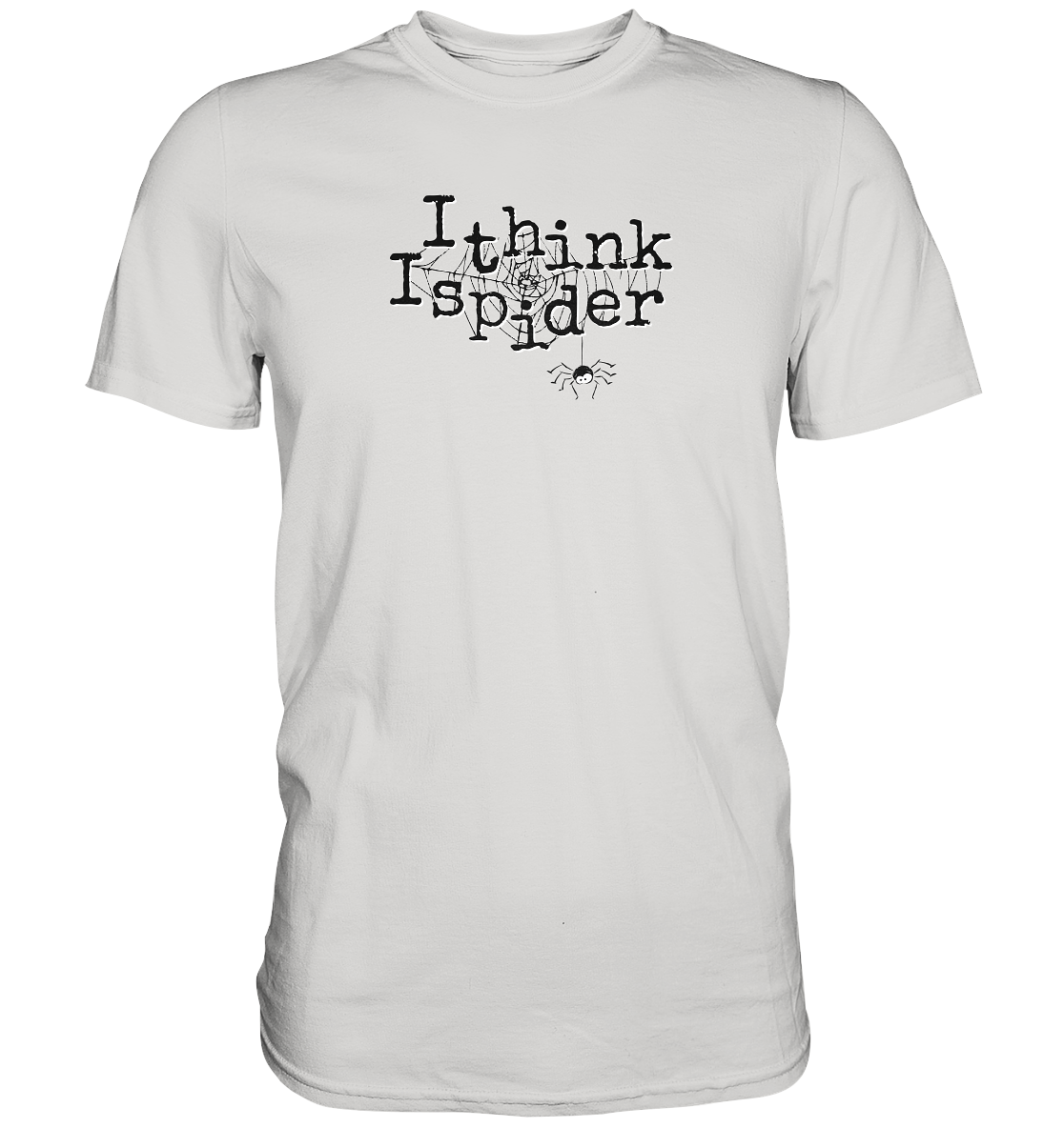 I think I spider - Spinne - Premium Shirt
