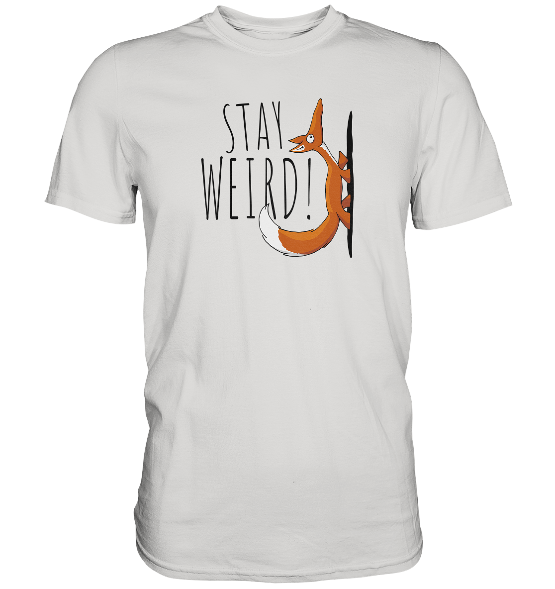 Stay Weird! Schräger Fuchs - Premium Shirt