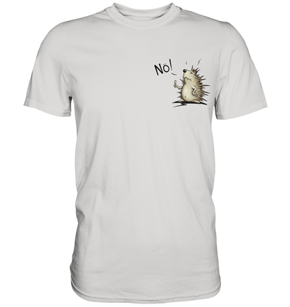 Nö! Grummeliger Igel - Premium Shirt