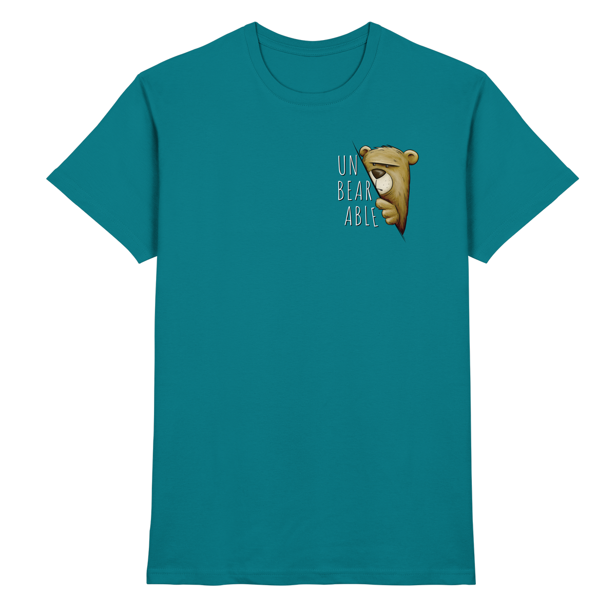 Unbearable – Unerträglich Bär - Premium Shirt