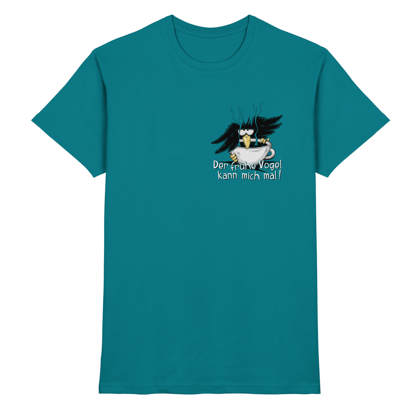 Der frühe Vogel kann mich mal | Kaffee Rabe - Premium Shirt