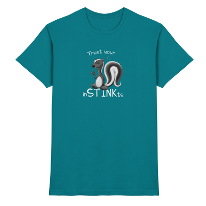 Trust Your inSTINKts Stinktier Humor - Premium Shirt
