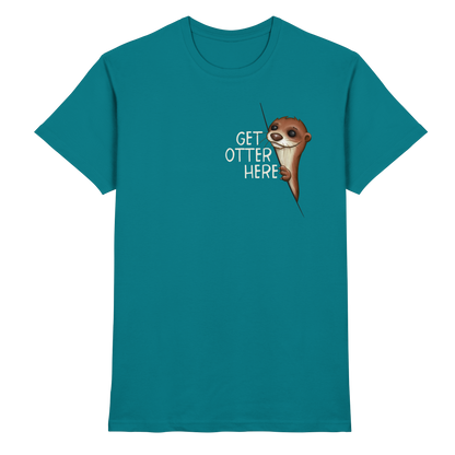 Get Otter Here | Lustiger Otter Kalauer - Premium Shirt
