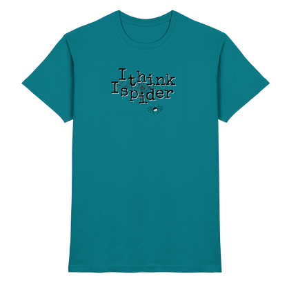 I think I spider - Spinne - Premium Shirt