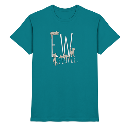Ew, People. Sarkastische Katzen - Premium Shirt