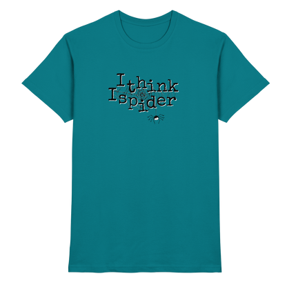 I think I spider - Spinne - Premium Shirt