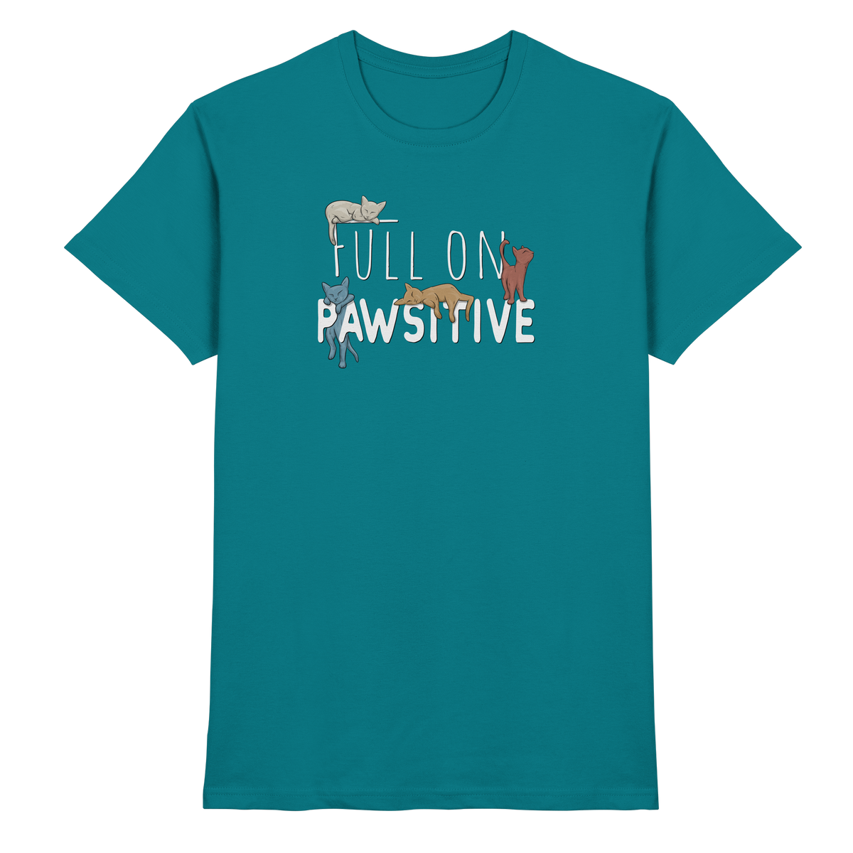 Full On Pawsitive! Gechillte Katzen - Premium Shirt