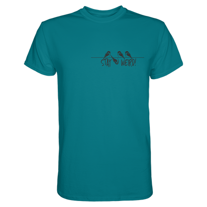 Stay Weird! Schräger Vogel Spatz - Premium Shirt