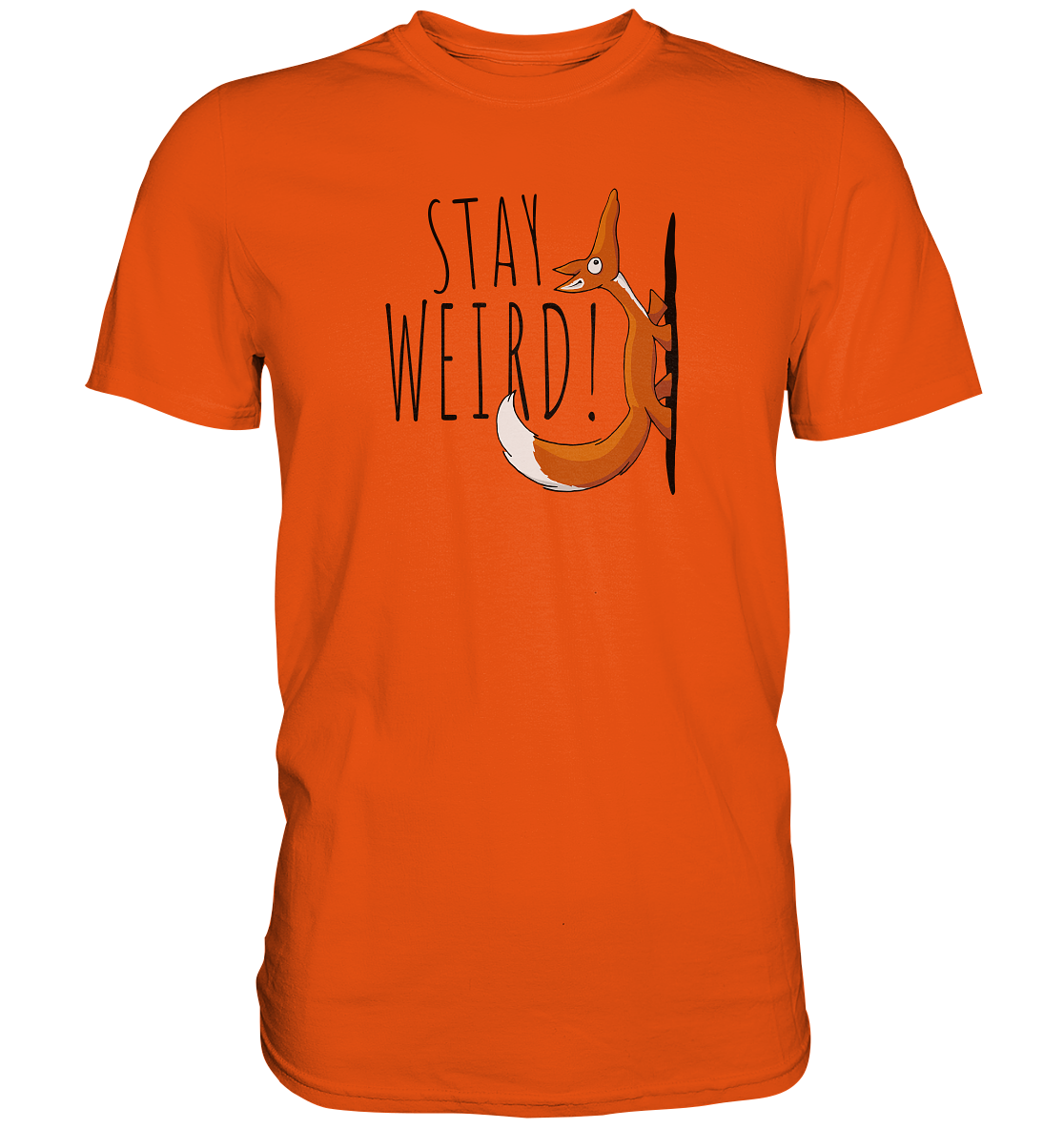 Stay Weird! Schräger Fuchs - Premium Shirt