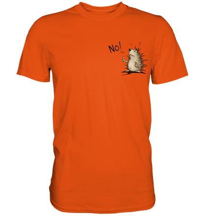 Nö! Grummeliger Igel - Premium Shirt