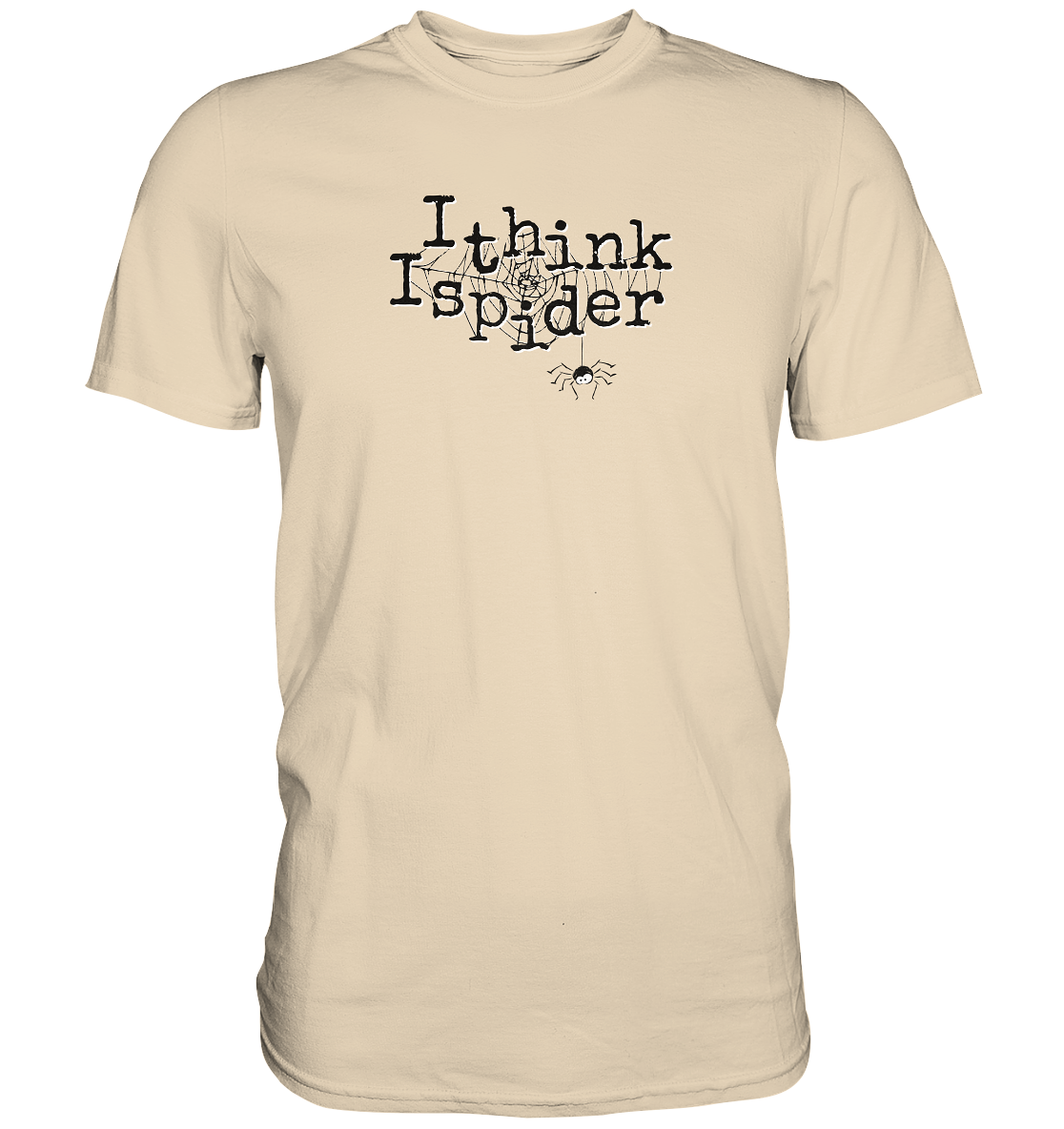 I think I spider - Spinne - Premium Shirt