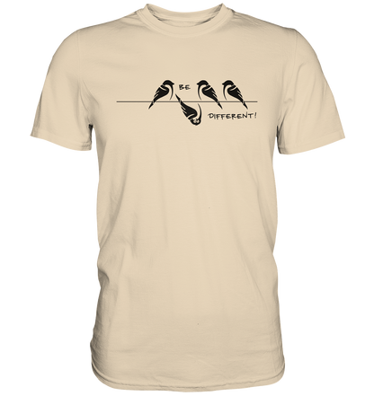 Sei anders, kleiner Spatz - Premium Shirt