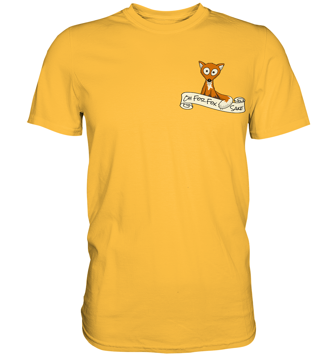 Oh For Fox Sake – Um Fuchses Willen - Premium Shirt