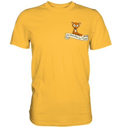 Oh For Fox Sake – Um Fuchses Willen - Premium Shirt