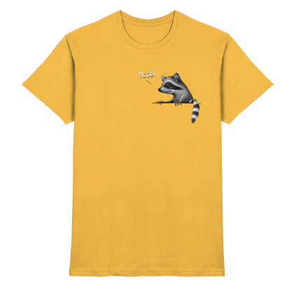 Nope! Frecher verwegener Waschbär - Premium Shirt