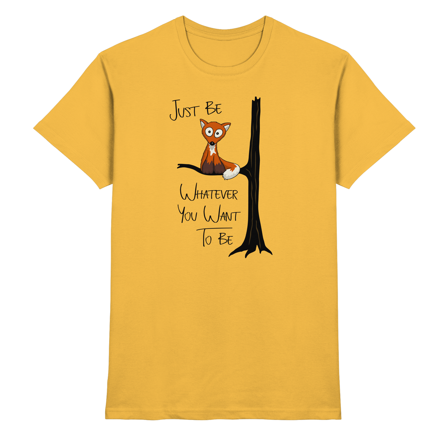 Just Be Whatever | Fuchs wie Eule - Premium Shirt