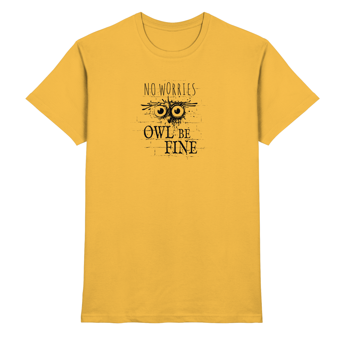 Owl Be Fine Street Art Eule - Premium Shirt