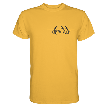 Stay Weird! Schräger Vogel Spatz - Premium Shirt
