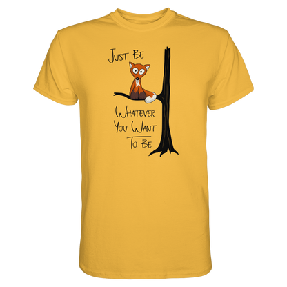 Just Be Whatever | Fuchs wie Eule - Premium Shirt