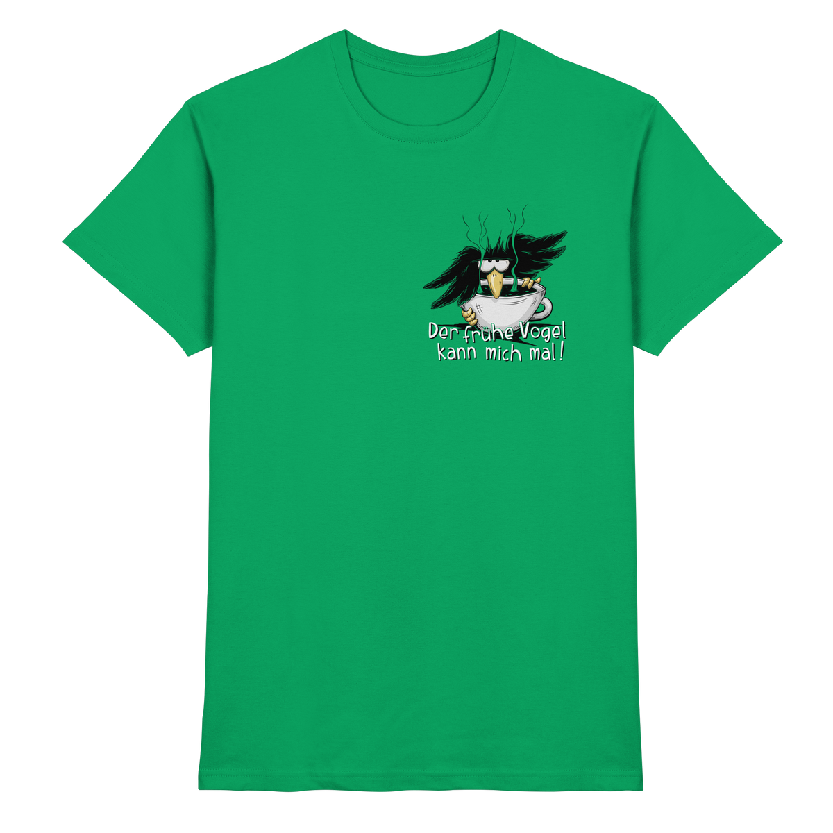 Der frühe Vogel kann mich mal | Kaffee Rabe - Premium Shirt