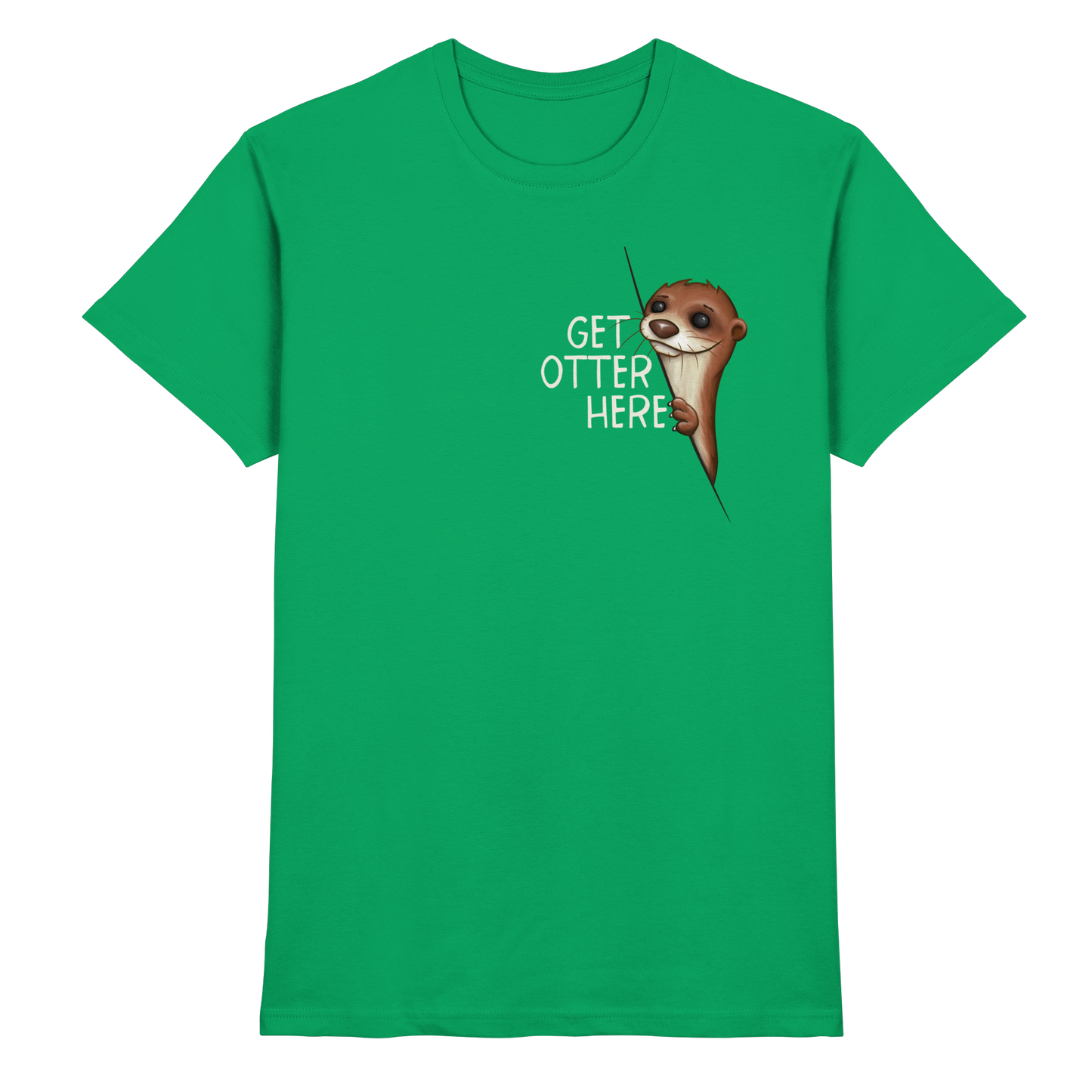 Get Otter Here | Lustiger Otter Kalauer - Premium Shirt