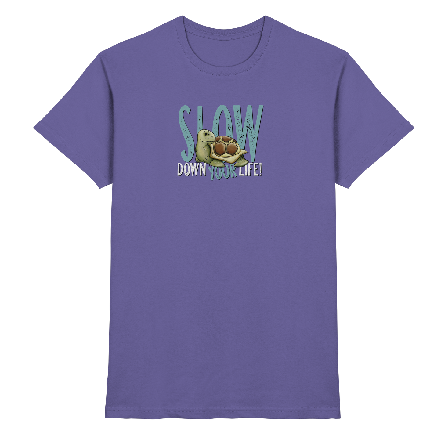 Slow Down Your Life Schildkröte - Premium Shirt