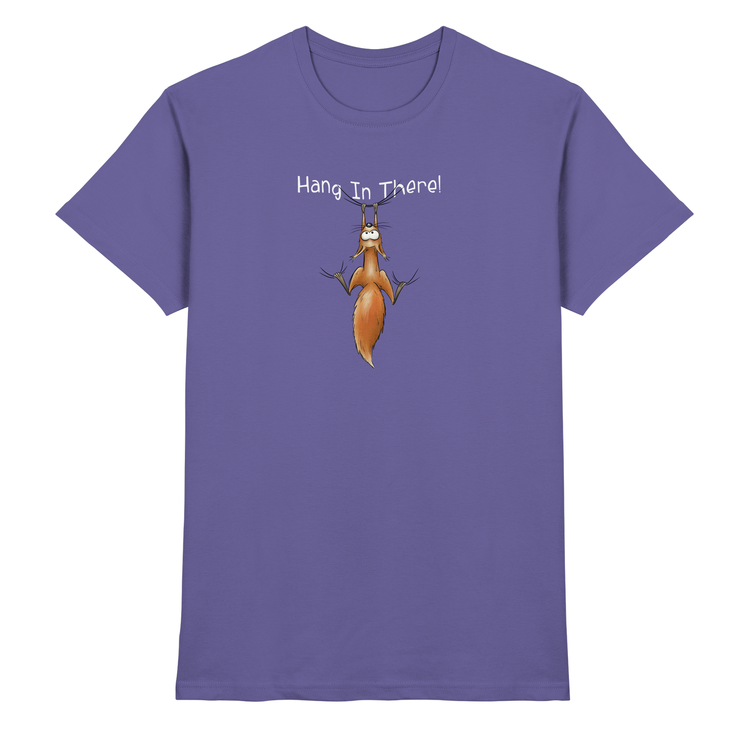 Hang In There | Lässiges Eichhörnchen - Premium Shirt