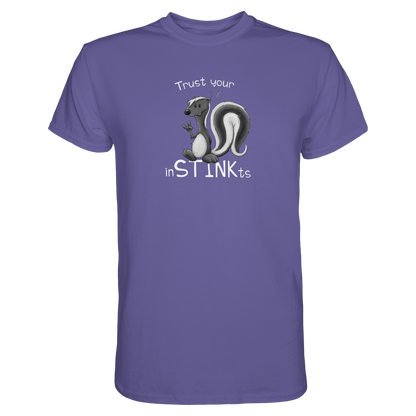 Trust Your inSTINKts Stinktier Humor - Premium Shirt