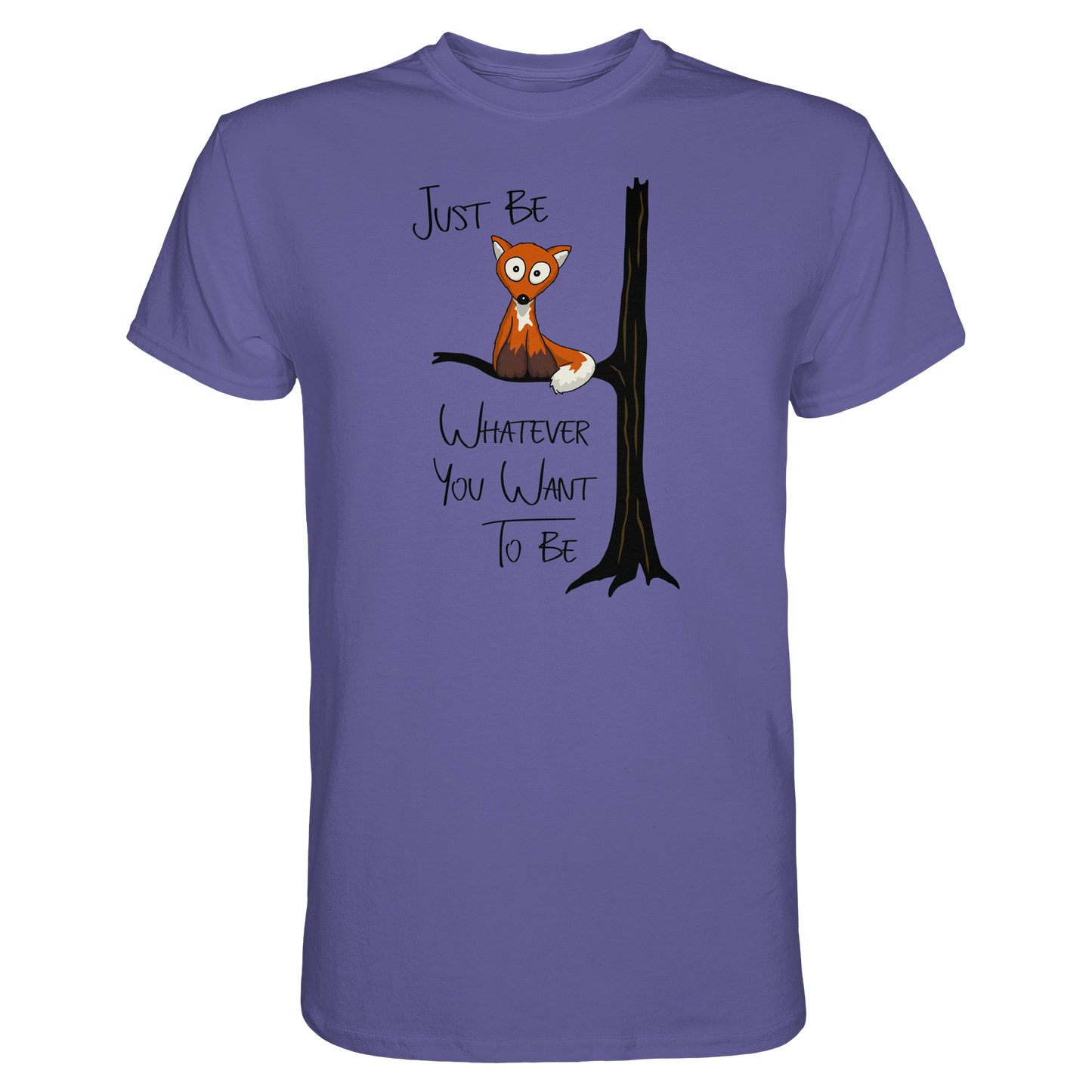 Just Be Whatever | Fuchs wie Eule - Premium Shirt