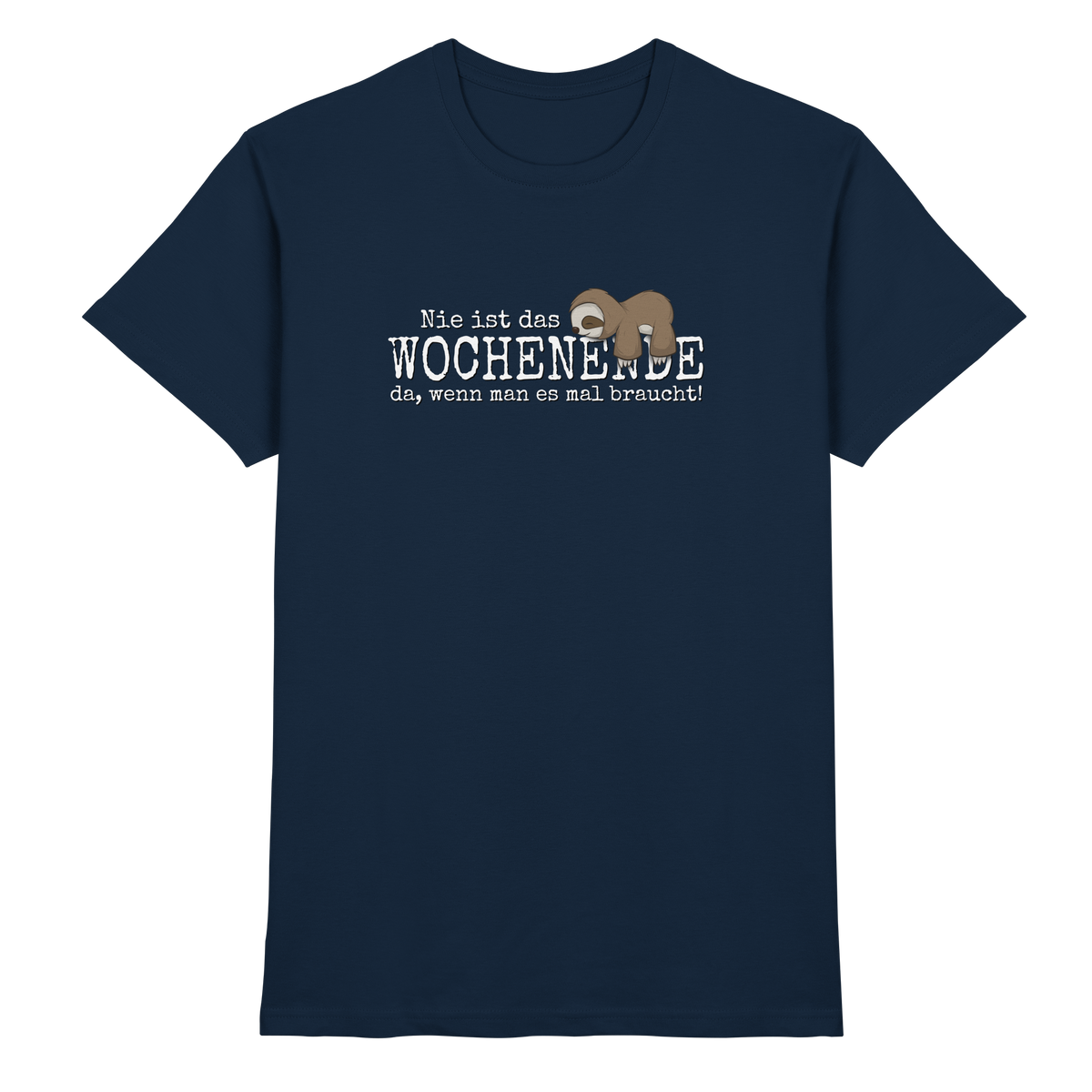 Kawaii Faultier Wochenende - Premium Shirt
