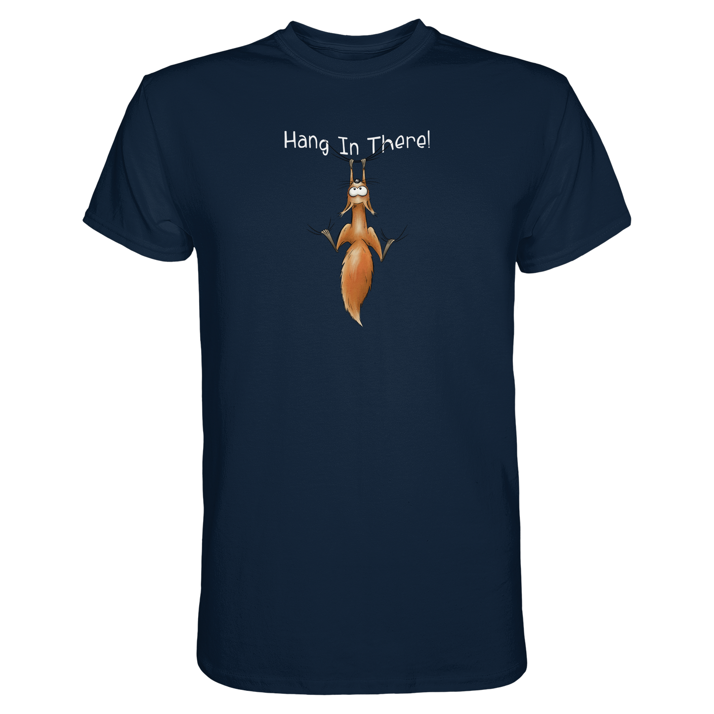 Hang In There | Lässiges Eichhörnchen - Premium Shirt